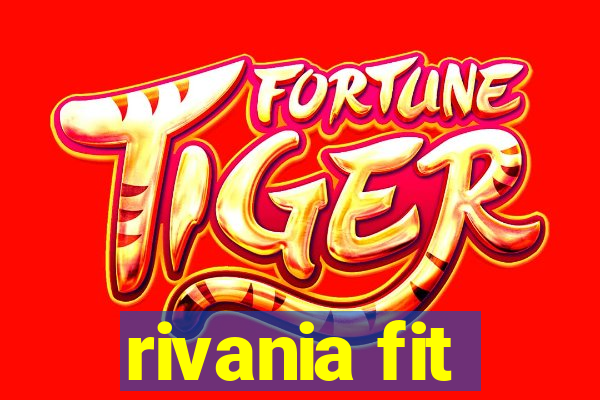 rivania fit